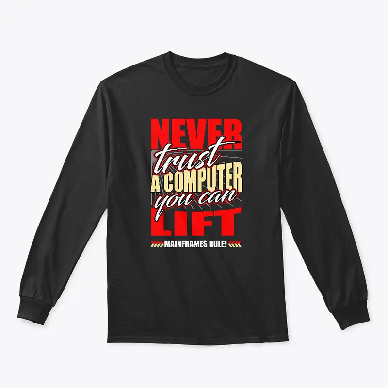 NEVER TRUST COMPUTER: CAN LIFT, No lines