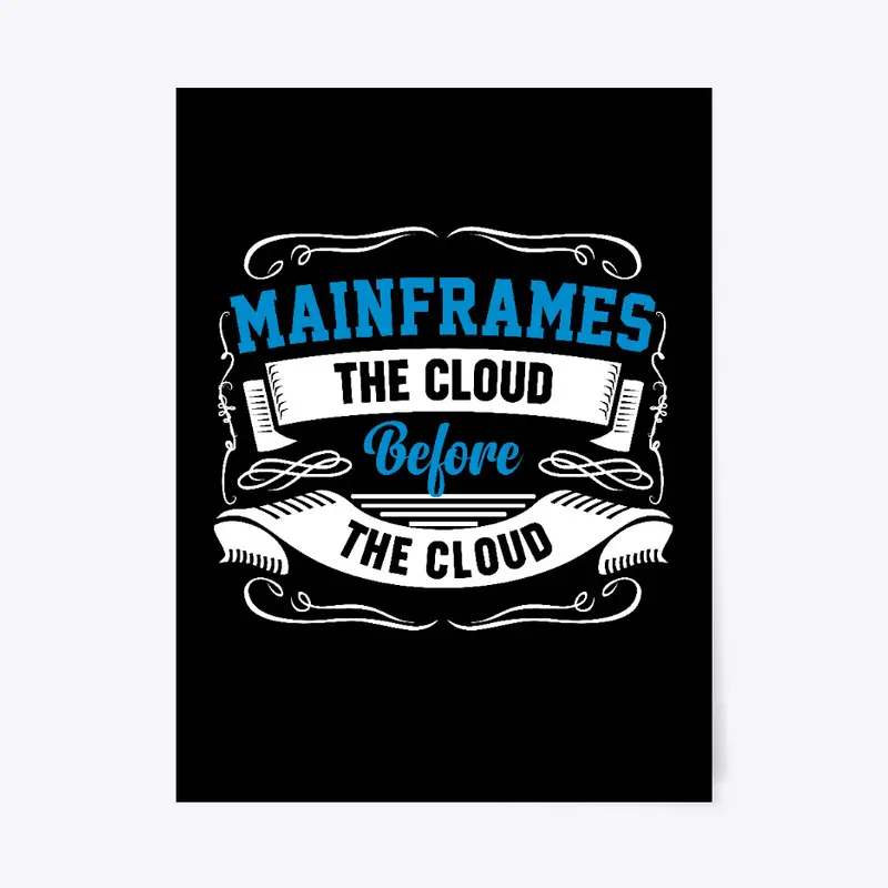 MAINFRAMES: CLOUD BEFORE CLOUD