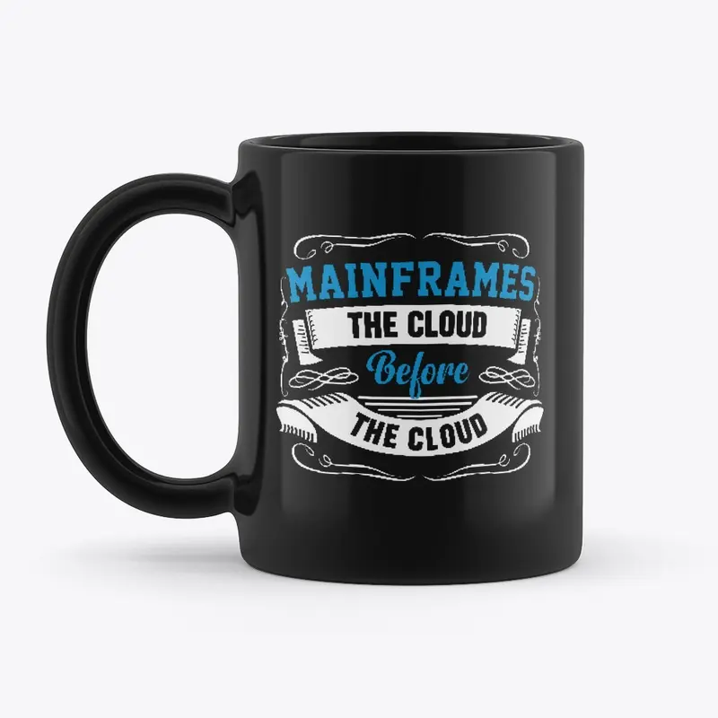 MAINFRAMES: CLOUD BEFORE CLOUD