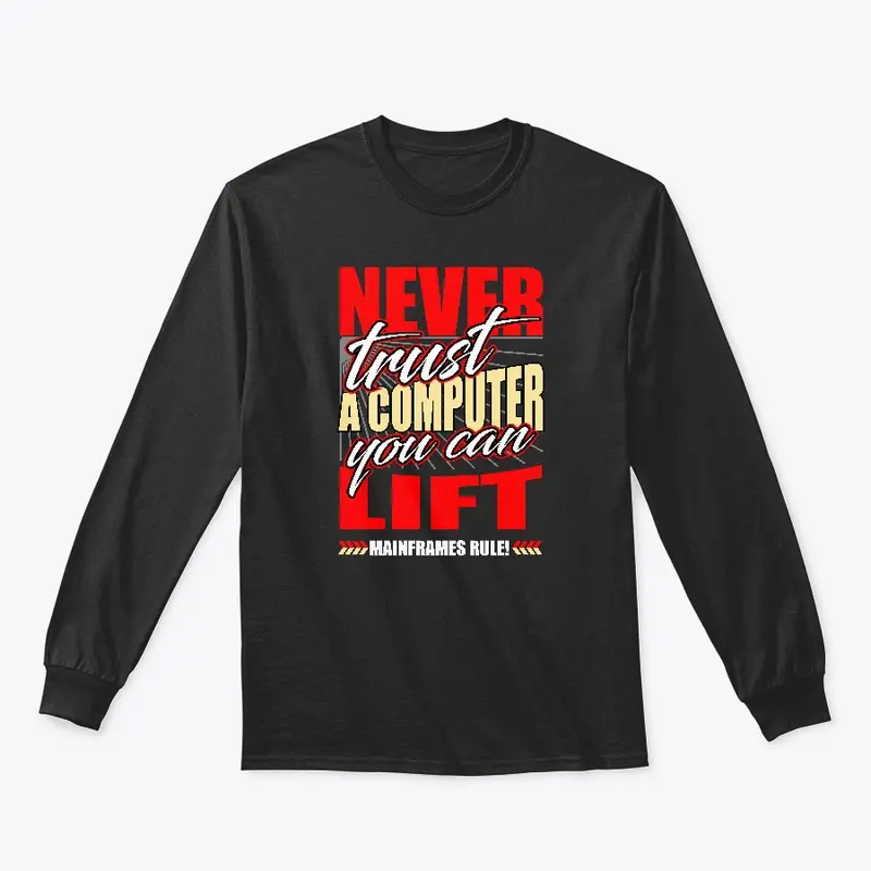 NEVER TRUST COMPUTER: CAN LIFT, No lines