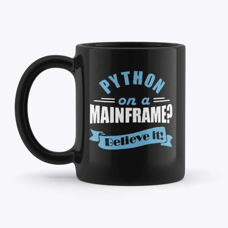 PYTHON  on a MAINFRAME: Believe it!