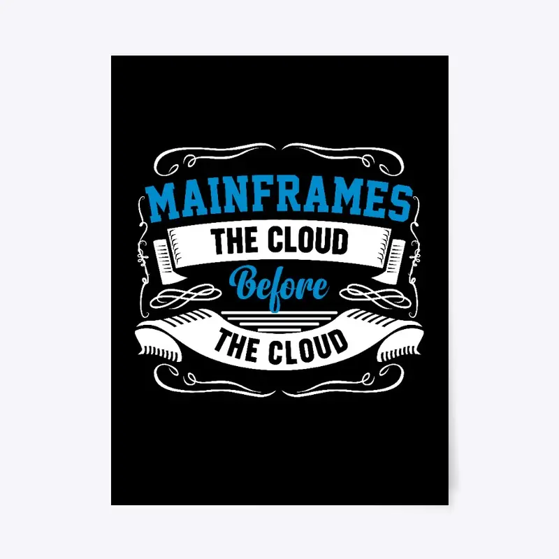 MAINFRAMES: CLOUD BEFORE CLOUD