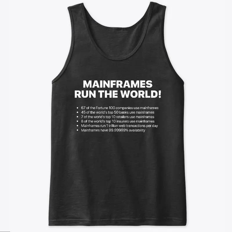 MAINFRAMES RUN THE WORLD 2.0, White Type